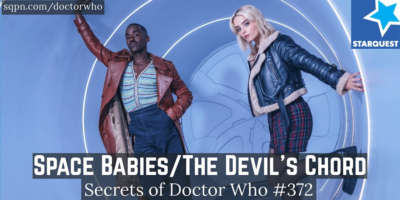 Space Babies and The Devil's Chord (15th Doctor) - The Secrets of Doctor Who