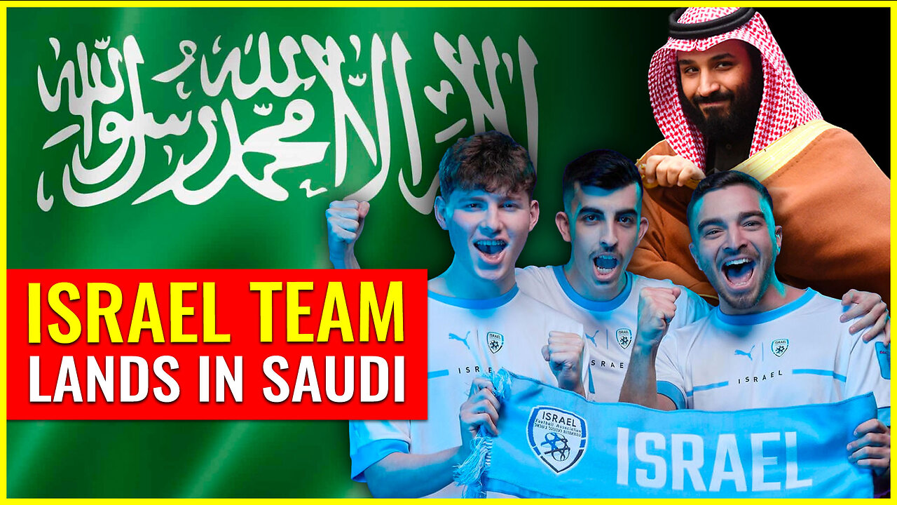 Israel team lands in Saudi Arabia as Jacob gets closer to Esau for the end