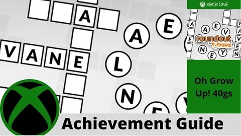 Roundout by Powgi "OH GROW UP!" 40GS Achievement Guide on xbox!