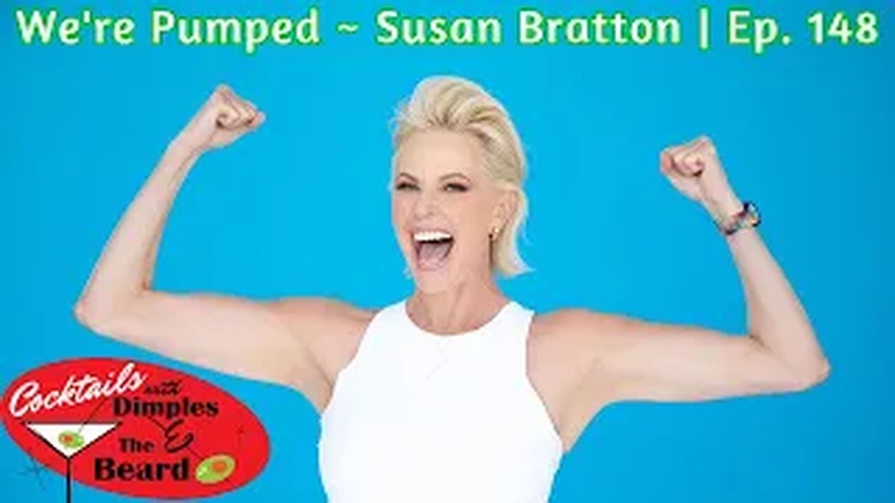 We're Pumped ~ Susan Bratton | Ep. 148