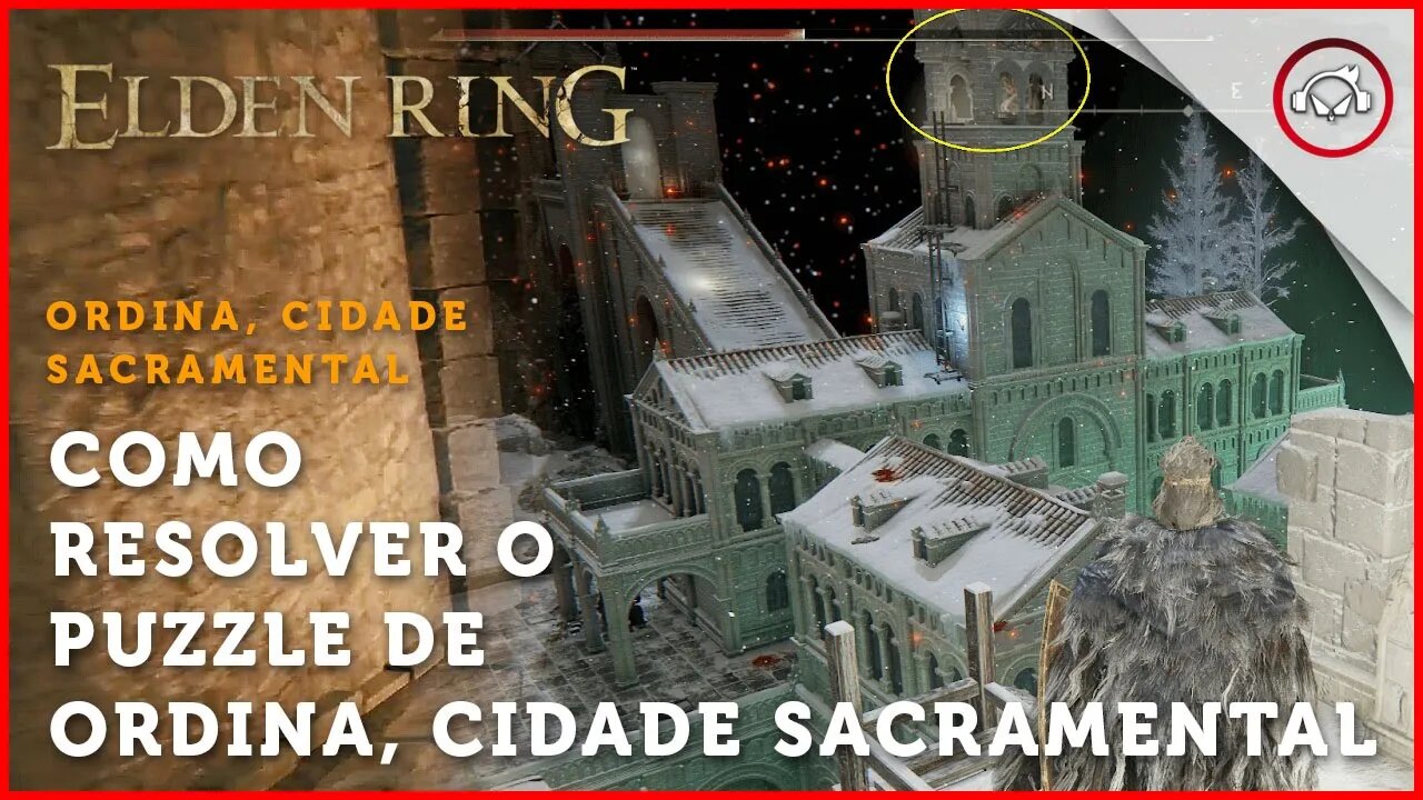 Elden Ring, Como resolver o Puzzle de Ordina, A cidade Sacramental | super dica