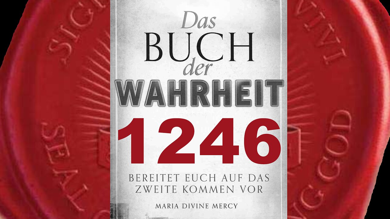 Verflucht sind jene, die Mich verfluchen (Buch der Wahrheit Nr 1246)