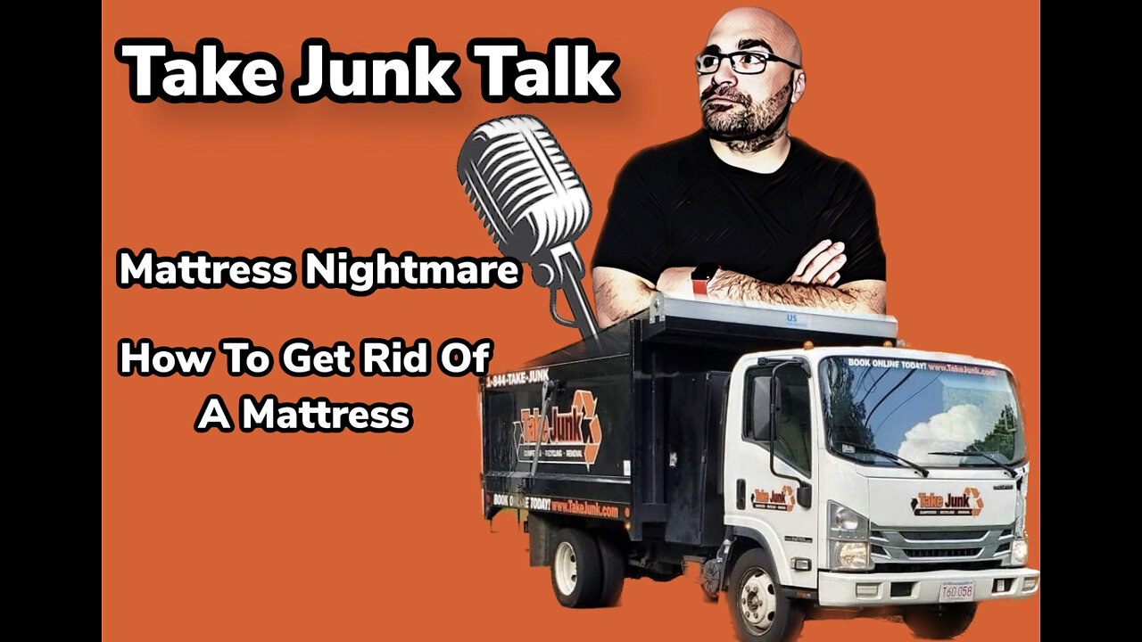 Take Junk Talk: How to get rid of a mattress