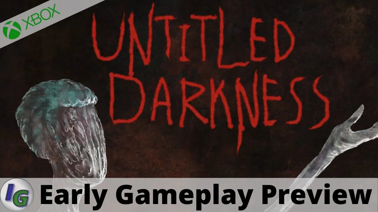 Untitled Darkness Early Gameplay Preview on Xbox