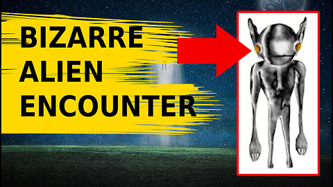 The Most Bizarre Alien Encounters in History