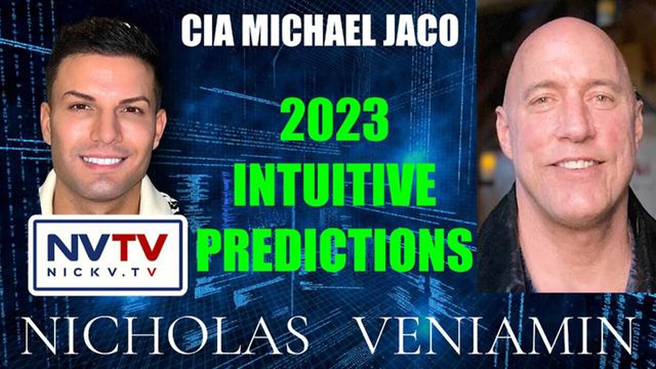 CIA MICHAEL JACO DISCUSSES 2023 PREDICTIONS WITH NICHOLAS VENIAMIN