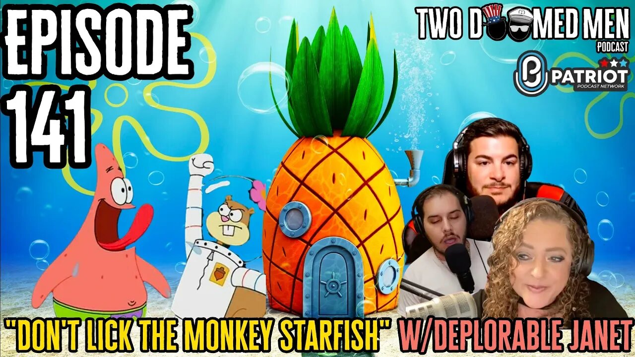 Episode 141 "Don't Lick The Monkey Starfish" w/Deplorable Janet