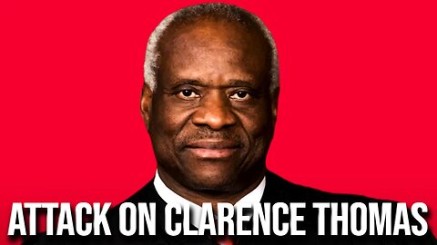 Attack on Clarence Thomas The King's Report 08/09/2023