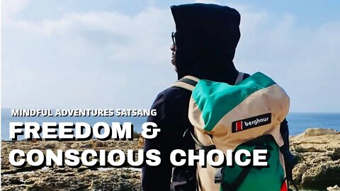 Freedom & Conscious Choice