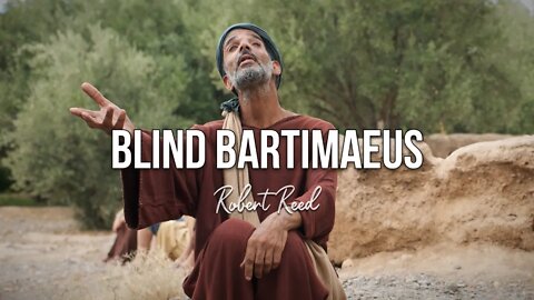 Robert Reed - Blind Bartimaeus