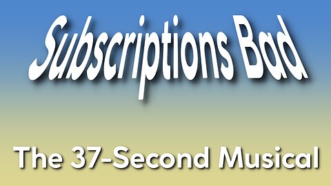 Subscriptions Bad!