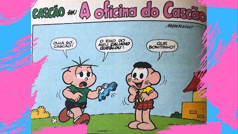 CASCÃO EM A OFICINA DO CASCÃO [NARRADO] Gibi da Turma da Mônica