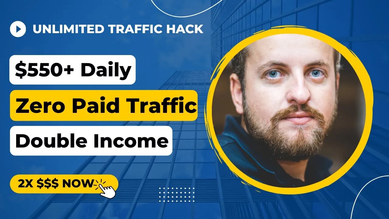 Unlimited Traffic Hack! Make $550+ Every Day, Zero Paid Traffic, Double Revenue, Make Money Online