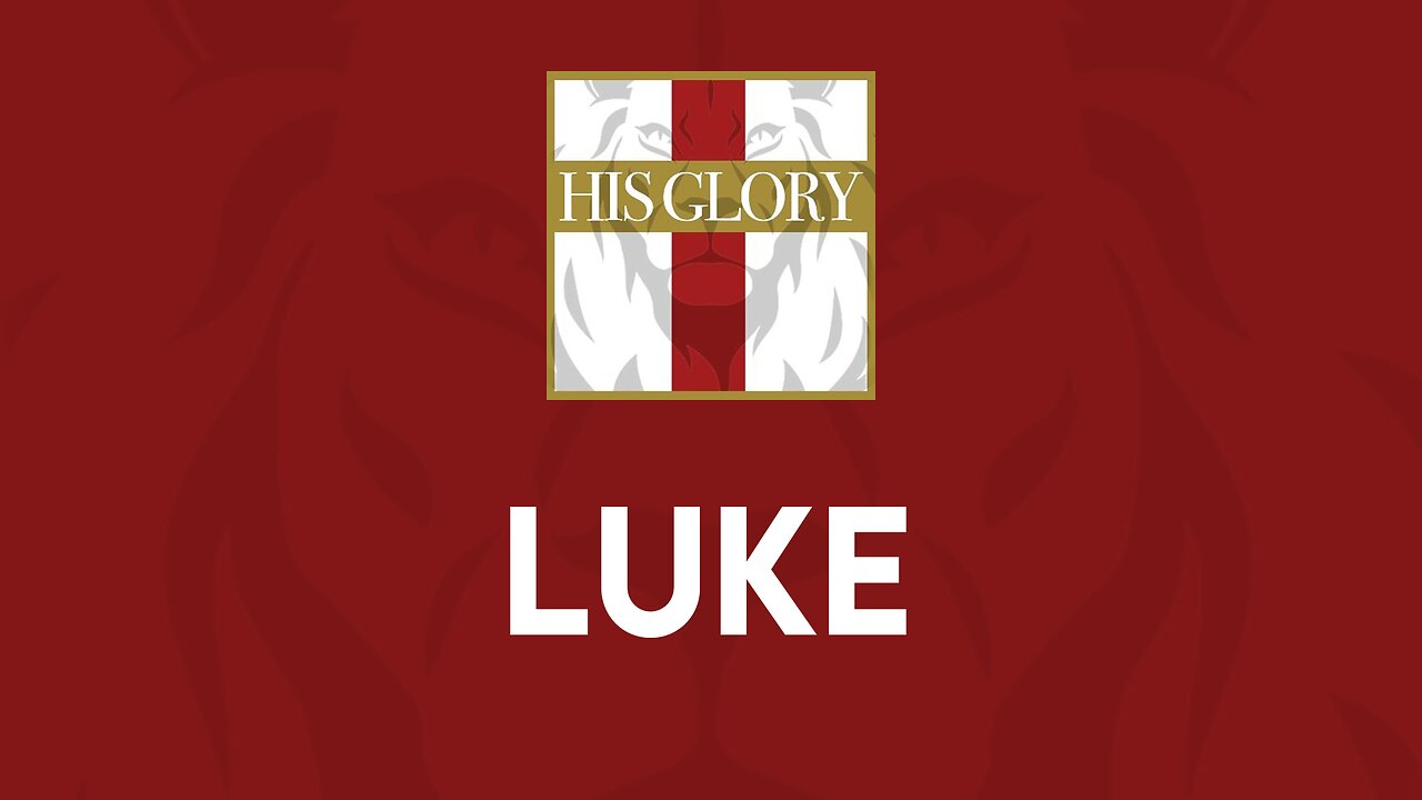 His Glory Bible Studies - Luke 5-8