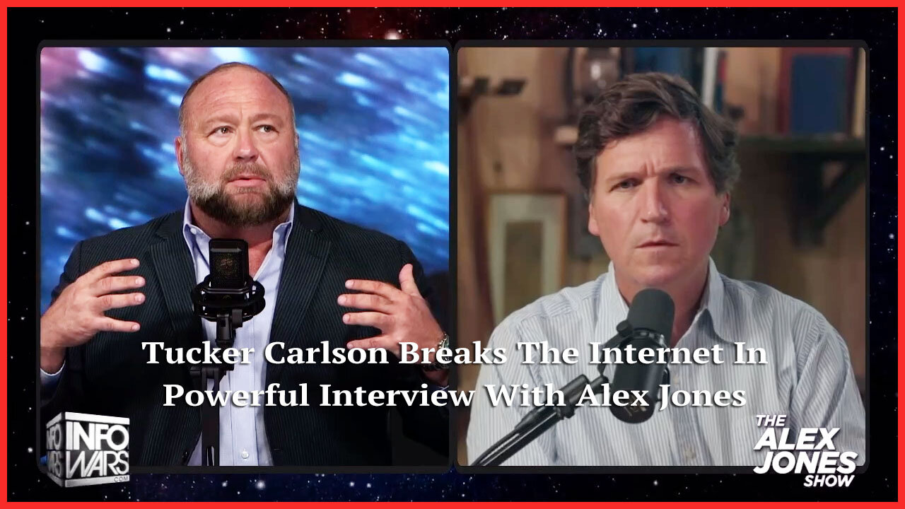 Tucker Carlson Breaks The Internet In Powerful Interview With Alex Jones