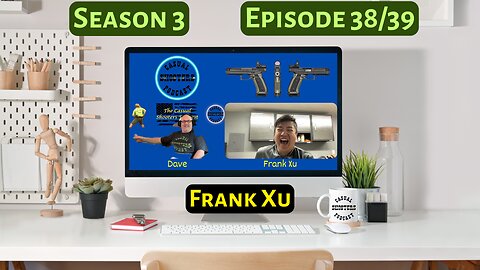 Season 3, Episode 38/39: Frank Xu