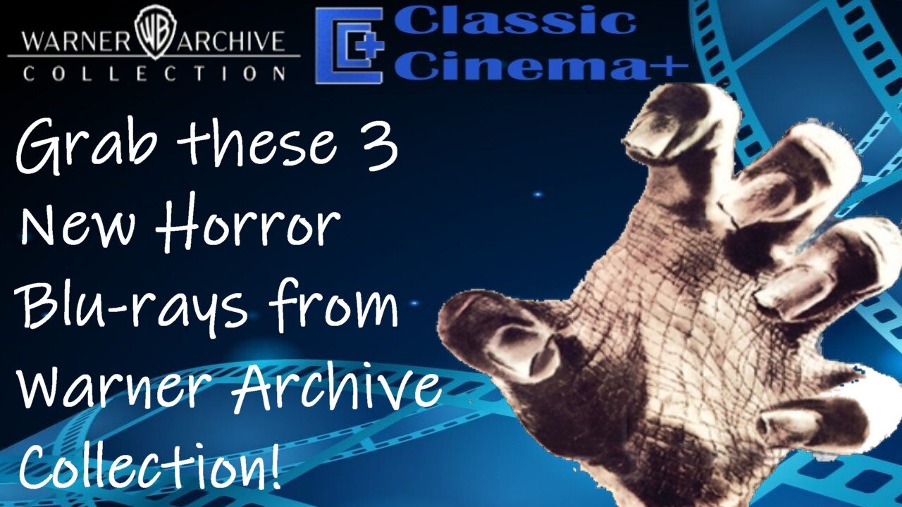 3 Warner Archive Blu-rays featuring classic horror films