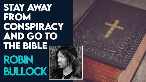 Robin Bullock: Stay Away from Conspiracy | Dec 7 2023
