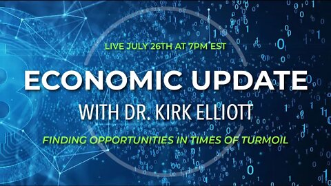 ECONOMIC UPDATE! Live on July 26th at 7PM EST!