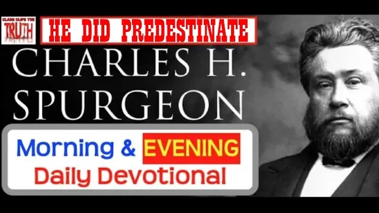 OCT 11 PM | HE DID PREDESTINATE | C H Spurgeon's Morning and Evening | Audio Devotional