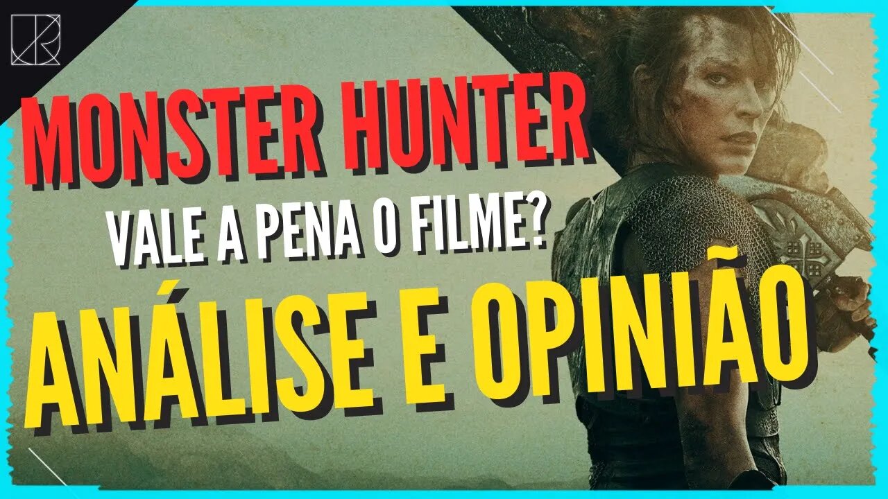 Vale a Pena? - MONSTER HUNTER ANÁLISE, O FILME || Análise, Comentários e Opiniões. [COM SPOILERS]