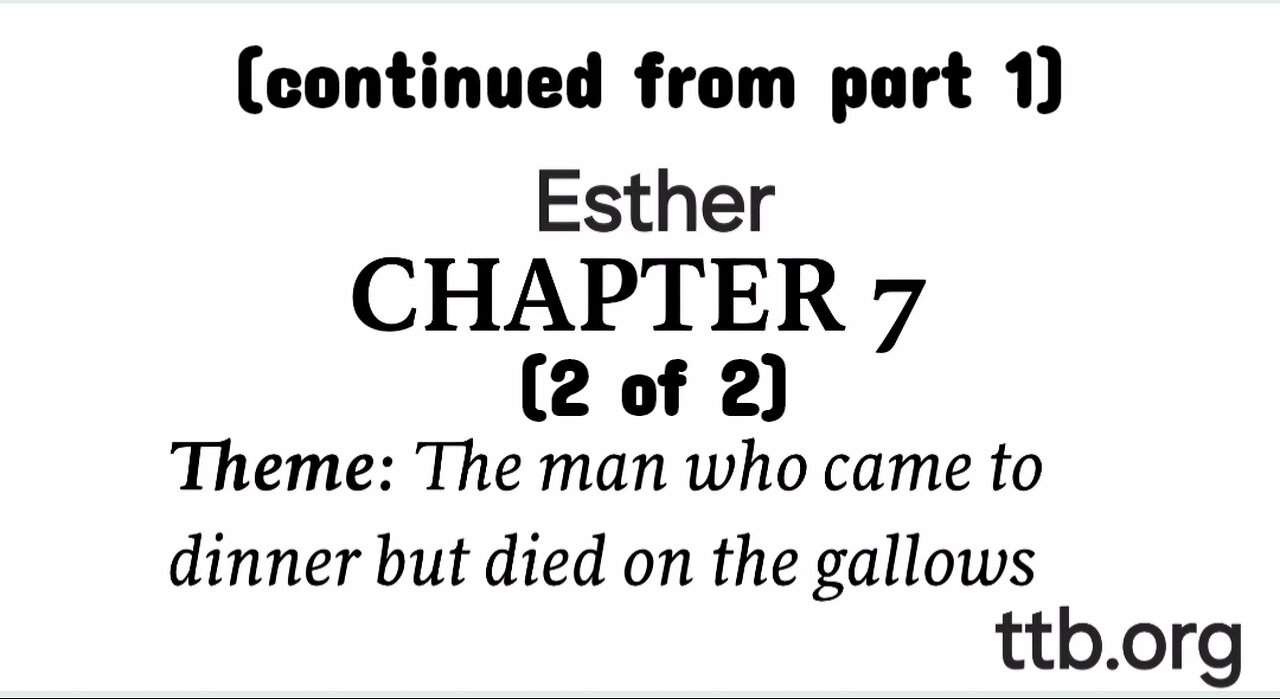 Esther Chapter 7 (Bible Study) (2 of 2)