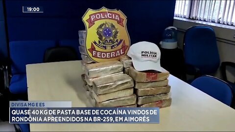 Divisa MG e ES: Quase 40 kg de Pasta Base de Cocaína vindos de Rondônia apreendidos na BR-259.