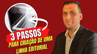 3 passos para a criação de uma linha editorial