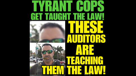 TYRANT COPS GET TAUGHT THE LAW