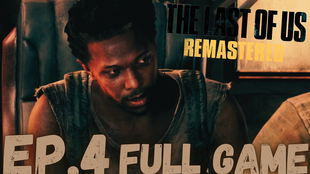 THE LAST OF US REMASTERED Gameplay Walkthrough EP.4- Sam & Henry FULL GAME