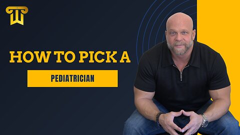 How to pick a Pediatrician