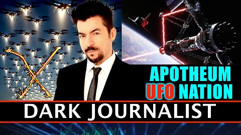 UFO Apotheum Nation, COG, Drone Operation Takeover, and More! | Dark Journalist