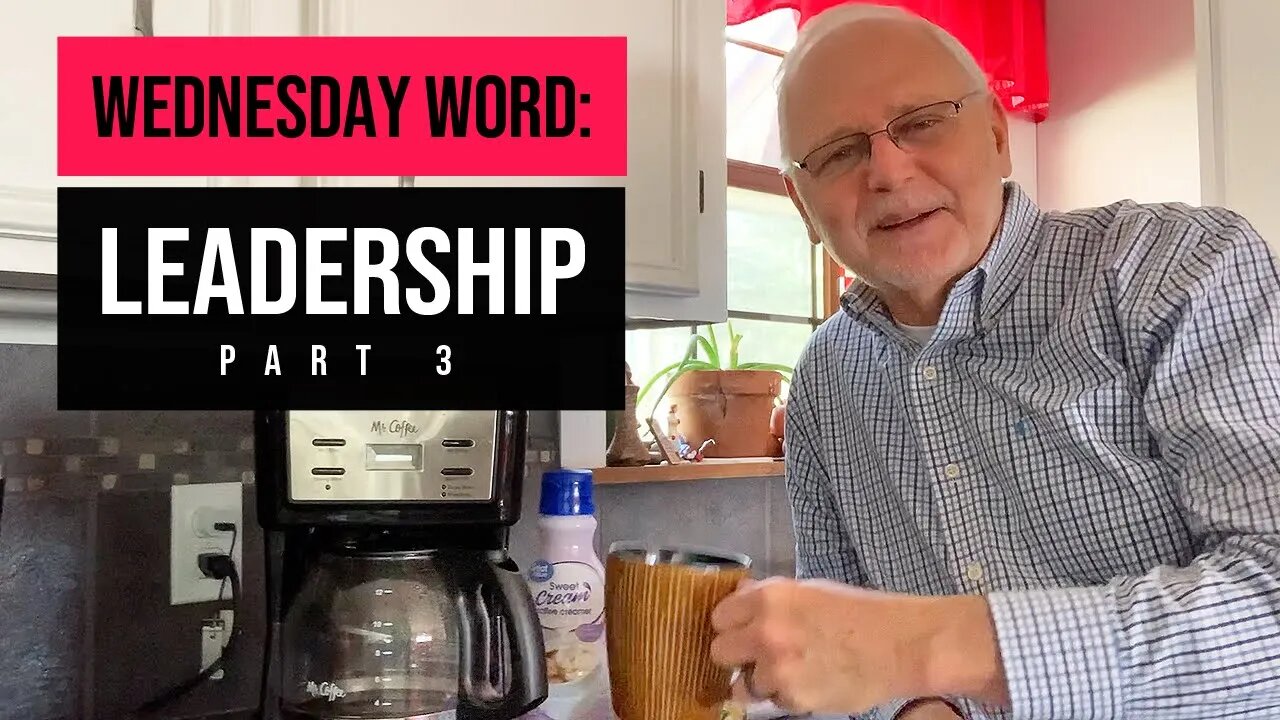 Wednesday Word: Leadership Part 3