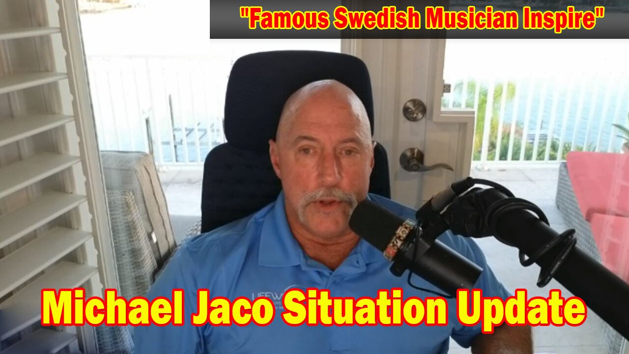 Michael Jaco Situation Update July 2: "Famous Swedish Musician Inspire"