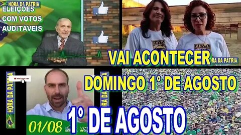 1 DE AGOSTO EM APOIO A BOLSONARO E AO VOTO AUDITÁVEL, VAMOS PRAS RUAS.