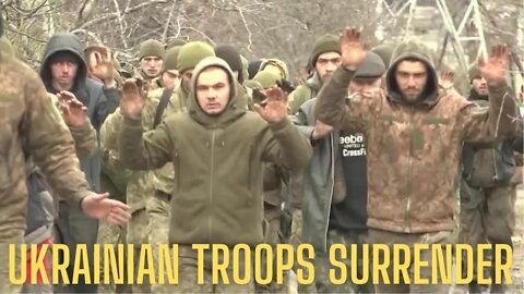 2,000 Ukrainian Troops Surrender Amongst Russia’s Invasion of Ukraine