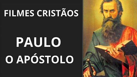 Filmes Cristãos - PAULO O APÓSTOLO FILME BÍBLICO DUBLADO E COMPLETO