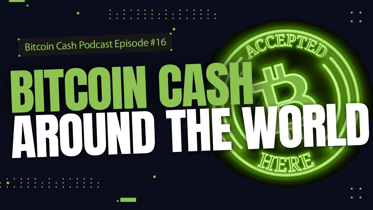 Bitcoin Cash Around the World