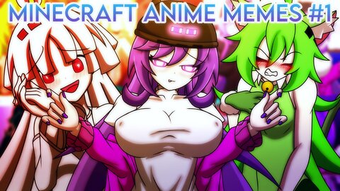 Minecraft Anime - Animation Memes #1