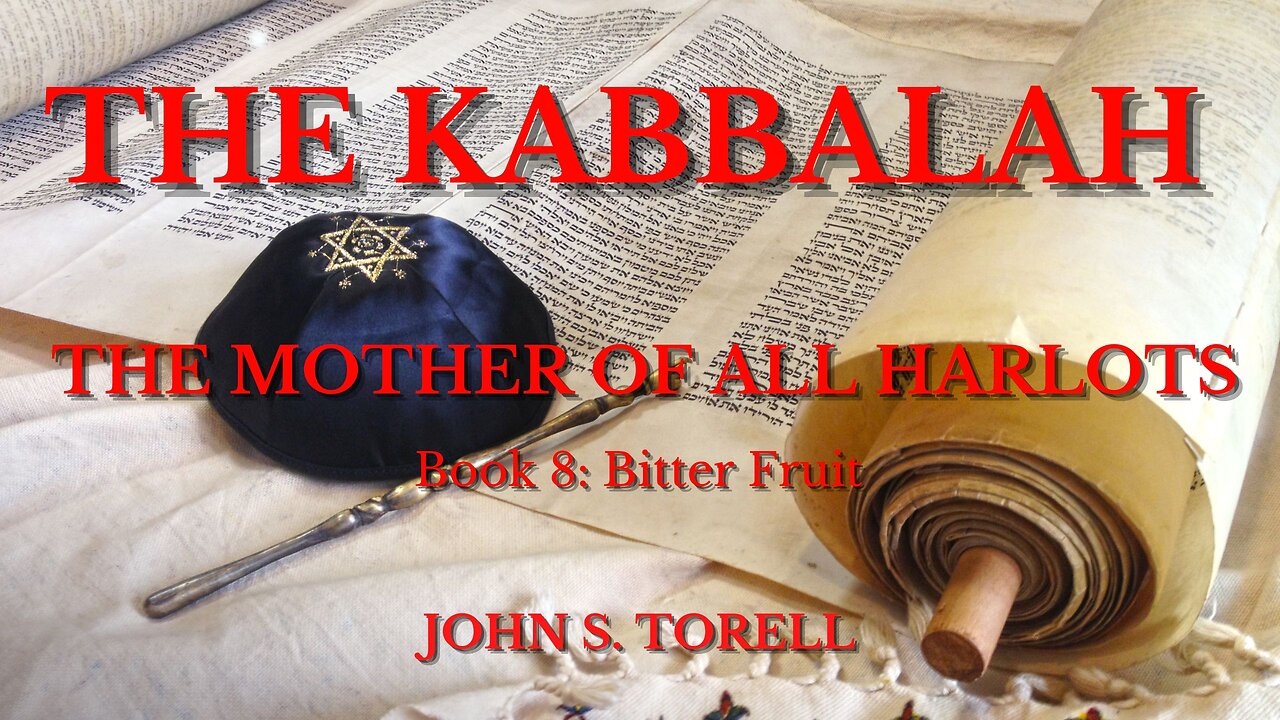 THE KABBALAH - Book 8 "BITTER FRUIT"