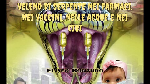 VELENO DI SERPENTE NEI FARMACI, NEI VACCINI, NELLE ACQUE E NEI CIBI