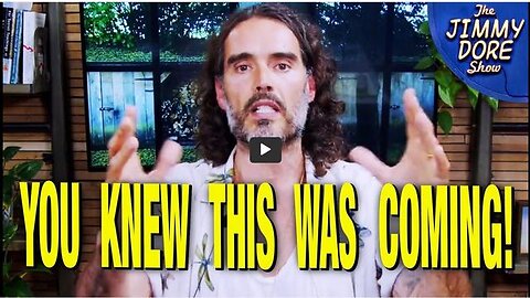 JIMMY DORE - HERE'S WHY THEY'RE COMING FOR RUSSELL BRAND