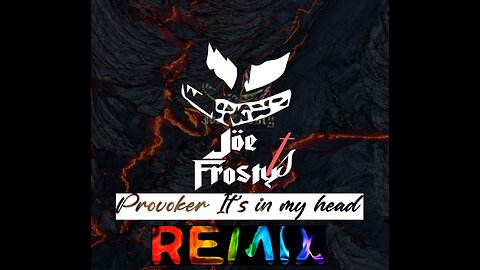 Provoker It's in my head TRAP REMIX Joe Fr0sty