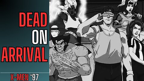 REACTION: X-Men '97 Is DEAD On Arrival