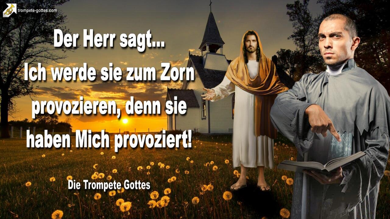 Rhema 14.03.2023 🎺 Der Herr sagt... Ich werde sie zum Zorn provozieren, denn sie haben Mich provoziert