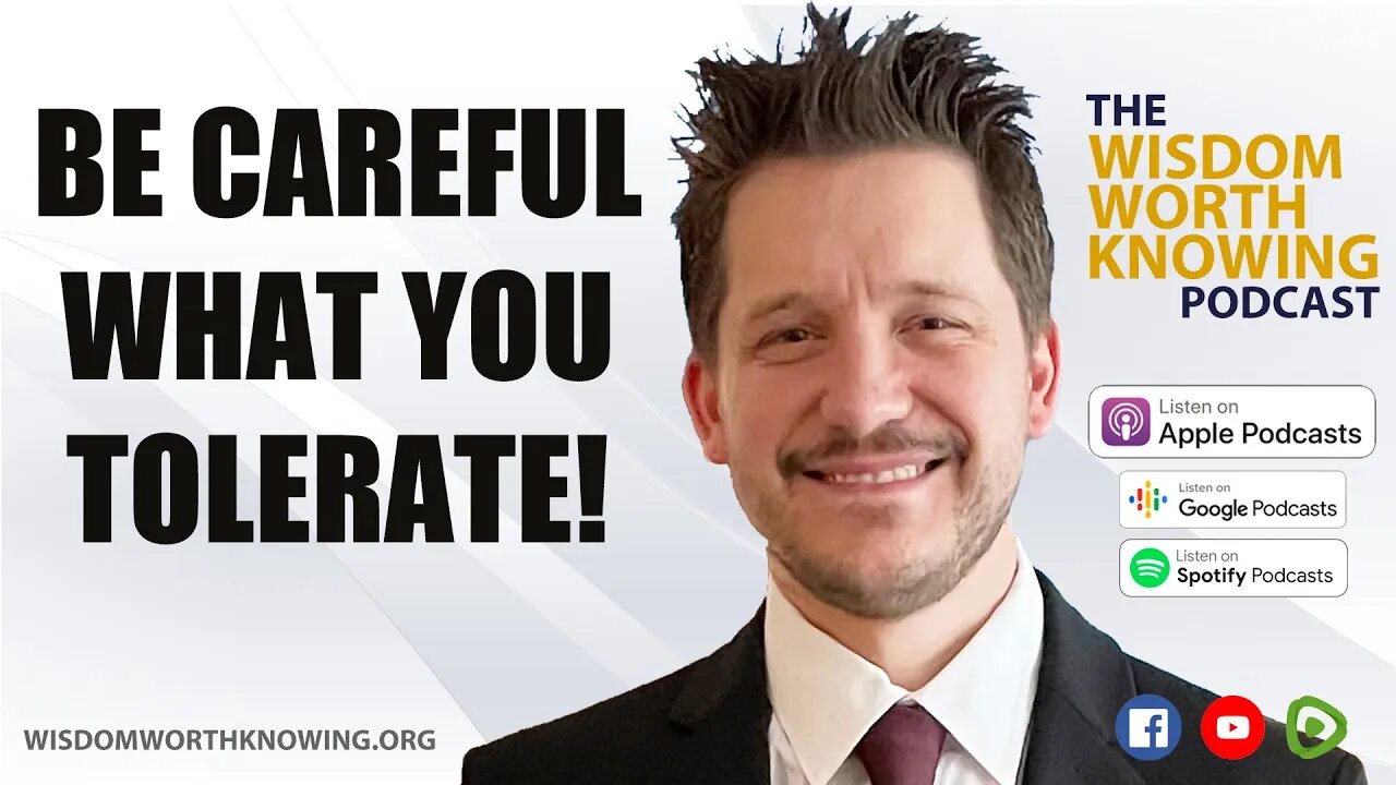 Be Careful What You Tolerate. You're Teaching People How To Treat You. - Ep. 15