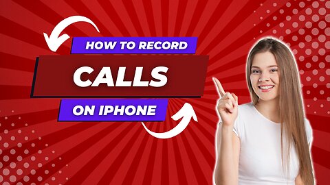 How to Record Calls on iPhone