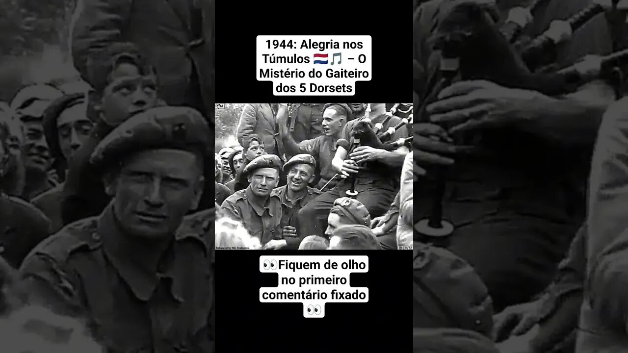 1944: Alegria nos Túmulos 🇳🇱🎵 – O Mistério do Gaiteiro dos 5 Dorsets #war #guerra #ww2