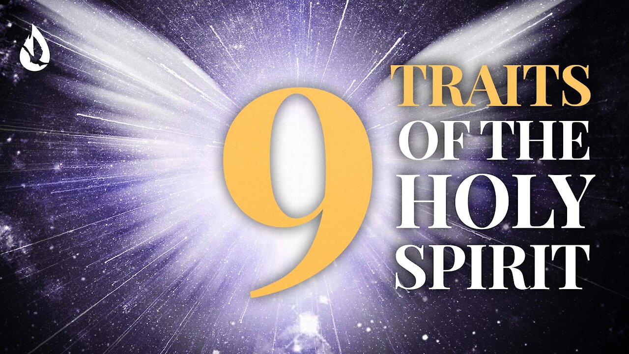 What the Holy Spirit is REALLY Like - 9 FASCINATING Traits