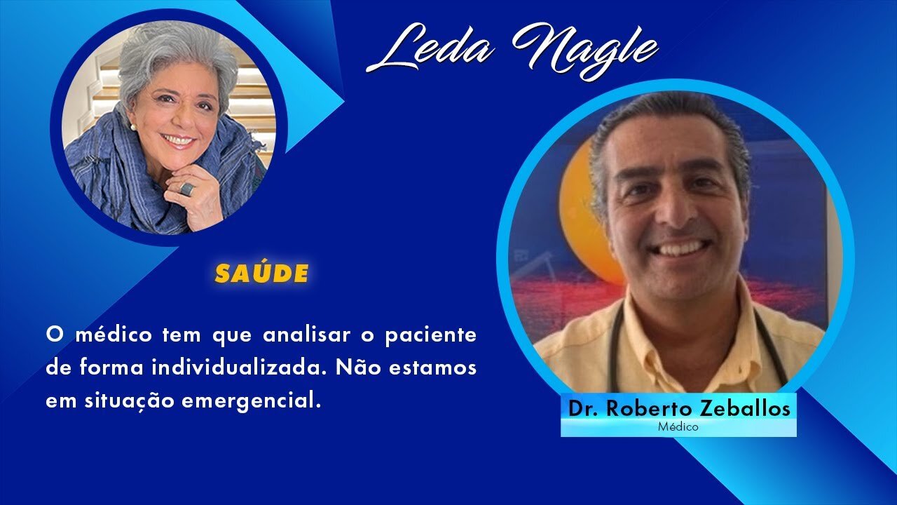 Dr.Zeballos: O médico tem que analisar caso a caso seu paciente. Tem que analisar custo, benefício